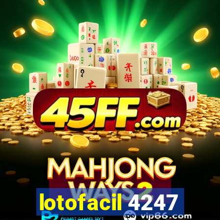 lotofacil 4247